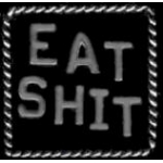 EAT SHIT PIN